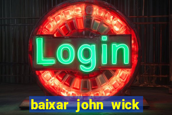 baixar john wick de volta ao jogo mega